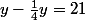 y-\frac{1}{4}y=21
