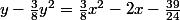 y-\frac{3}{8}y^{2}=\frac{3}{8}x^{2}-2x-\frac{39}{24}