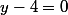y-4=0