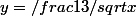 y=/frac{1}{3/sqrt{x}}