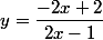 y=\dfrac{-2x+2}{2x-1}