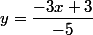 y=\dfrac{-3x+3}{-5}