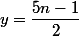 y=\dfrac{5n-1}{2}