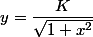 y=\dfrac{K}{\sqrt{1+x^2}}