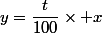 y=\dfrac{t}{100}\times x