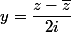 y=\dfrac{z-\bar{z}}{2i}