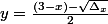 y=\frac{(3-x)-\sqrt{\Delta_x}}{2}