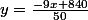 y=\frac{-9x+840}{50}