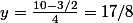 y=\frac{10-3/2}{4}=17/8