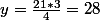 y=\frac{21*3}{4}=28