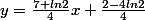 y=\frac{7+ln2}{4}x+\frac{2-4ln2}{4}