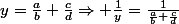 y=\frac{a}{b}+\frac{c}{d}\Rightarrow \frac{1}{y}=\frac{1}{\frac{a}{b}+\frac{c}{d}}