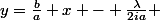 y=\frac{b}{a} x - \frac{\lambda}{2ia} 