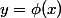 y=\phi(x)