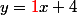 y={\red{1}}x+4