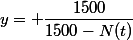 y= \dfrac{1500}{1500-N(t)}