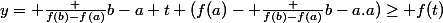 y= \frac {f(b)-f(a)}{b-a} t+(f(a)- \frac {f(b)-f(a)}{b-a}.a)\geq f(t)