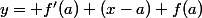 y= f'(a) (x-a)+f(a)