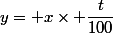 y= x\times \dfrac{t}{100}
