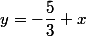 y=-\dfrac{5}{3} x
