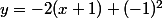y=-2(x+1)+(-1)^2