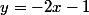 y=-2x-1