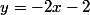 y=-2x-2