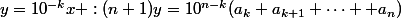 y=10^{-k}x :(n+1)y=10^{n-k}(a_k+a_{k+1}+\cdots +a_n)