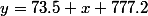 y=73.5 x+777.2