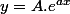 y=A.e^{ax}
