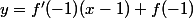y=f'(-1)(x-1)+f(-1)