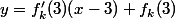 y=f'_k(3)(x-3)+f_k(3)