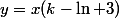 y=x(k-\ln 3)