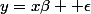 y=x\beta +\epsilon