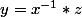 y=x^{-1}*z