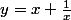 y=x+\frac{1}{x}