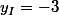 y_{I}=-3