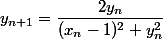 y_{n+1}=\dfrac{2y_n}{(x_n-1)^2+y_n^2}