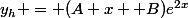 y_h = (A x +B)e^{2x}