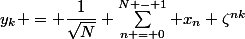 y_k = \dfrac{1}{\sqrt{N}} \sum\limits^{N - 1}_{n = 0} x_n \zeta^{nk}