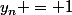 y_n = 1