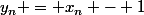 y_n = x_n - 1