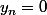 y_n=0