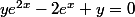 ye^{2x}-2e^x+y=0