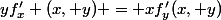 yf'_x (x, y) = xf'_y(x, y)