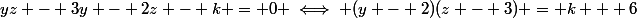 yz - 3y - 2z - k = 0 \iff (y - 2)(z - 3) = k + 6