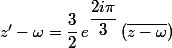 z'-\omega=\dfrac{3}{2}\,e^{\dfrac{2i\pi}{3}}\,(\overline{z-\omega})