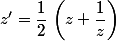 z'=\dfrac{1}{2}\,\left(z+\dfrac{1}{z}\right)