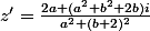 z'=\frac{2a+(a^2+b^2+2b)i}{a^2+(b+2)^2}