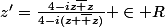 z'=\frac{4-iz\bar z}{4-i(z+\bar z)} \in R